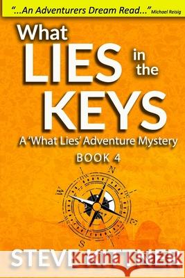 What Lies in the Keys Steve Kittner 9798650350002 Independently Published - książka