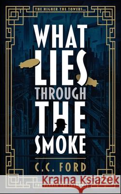 What Lies through the Smoke C. C. Ford 9781918077384 UK Book Publishing - książka