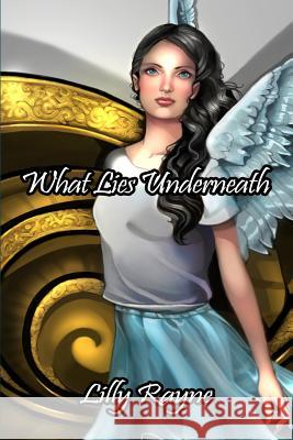 What Lies Underneath Lilly Rayne 9781480942295 Dorrance Publishing Co. - książka