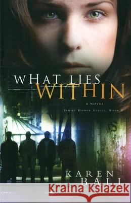 What Lies Within Karen Ball 9781590524152 Multnomah Publishers - książka