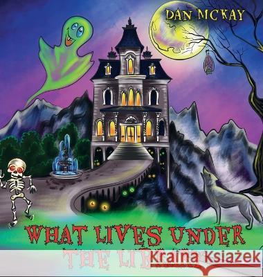 What lives under the library Dan McKay   9780645502244 Dan McKay Books - książka