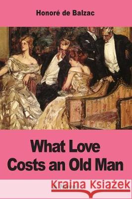 What Love Costs an Old Man Honore d James Waring 9781975934958 Createspace Independent Publishing Platform - książka