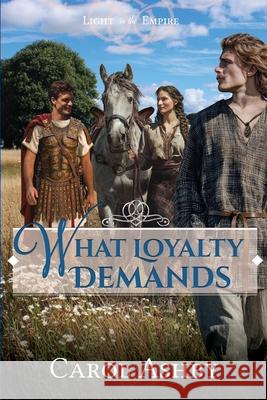 What Loyalty Demands Carol Ashby 9781946139429 Cerrillo Press - książka