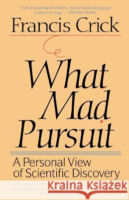 What Mad Pursuit Francis Crick 9780465091386 Basic Books - książka