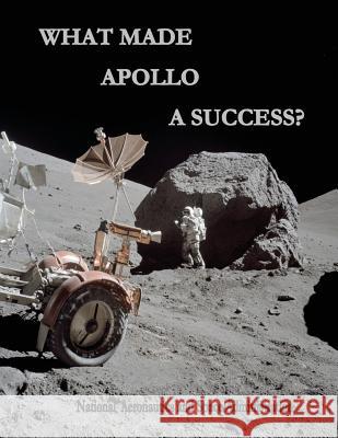 What Made Apollo a Success? National Aeronautics and Administration 9781495444470 Createspace - książka