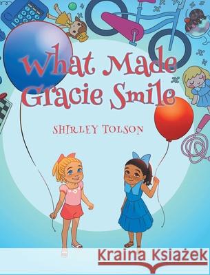 What Made Gracie Smile Shirley Tolson 9781648017414 Newman Springs Publishing, Inc. - książka