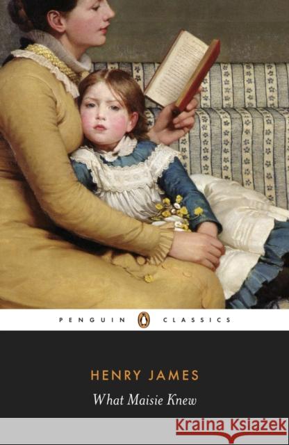 What Maisie Knew Henry James 9780141441375 Penguin Books Ltd - książka