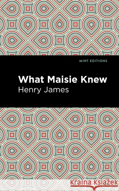 What Maisie Knew Henry James Mint Editions 9781513219363 Mint Ed - książka