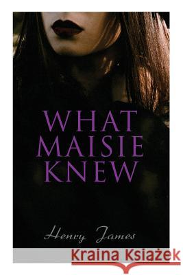 What Maisie Knew Henry James 9788027330775 e-artnow - książka