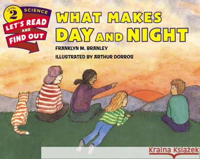 What Makes Day and Night Franklyn M. Branley Arthur Dorros 9780062381972 Harpercoll - książka