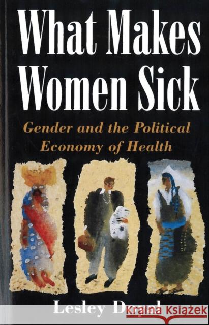 What Makes Women Sick: Gender and the Political Economy of Health Lesley Doyal 9780813522074 Rutgers University Press - książka