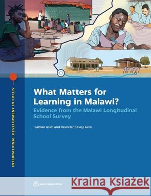 What Matters for Learning in Malawi?: Evidence from the Malawi Longitudinal School Survey The World Bank 9781464820526 World Bank Publications - książka
