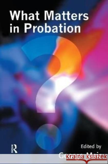 What Matters in Probation George Mair 9781138175365 Willan Publishing (UK) - książka