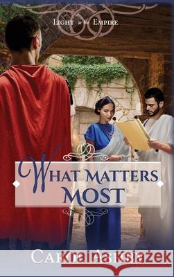 What Matters Most Carol Ashby 9781946139320 Cerrillo Press - książka