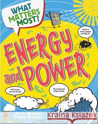 What Matters Most?: Energy and Power Paul Mason 9781526324511 Hachette Children's Group - książka