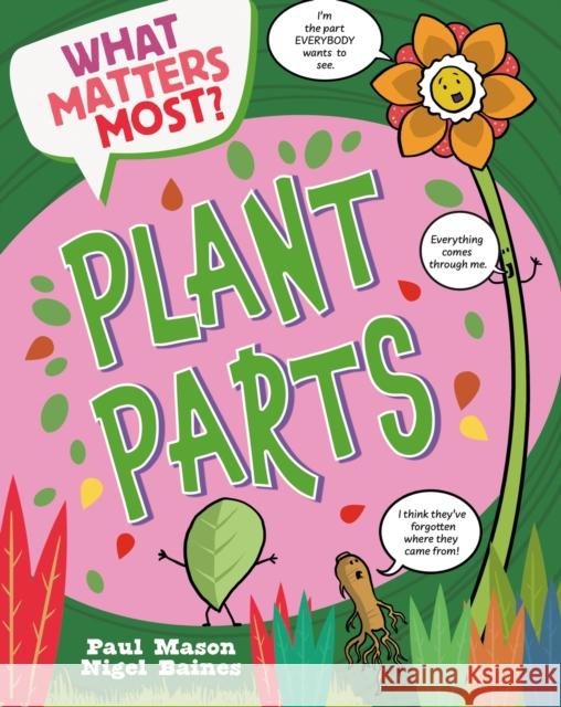 What Matters Most?: Plant Parts Paul Mason 9781526324498 Hachette Children's Group - książka