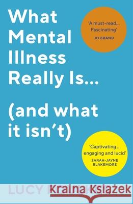 What Mental Illness Really Is… (and what it isn’t) Lucy Foulkes 9781529113372 Vintage Publishing - książka