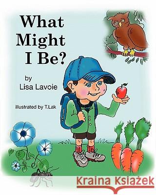 What might I be? Lak, T. 9781453829226 Createspace - książka