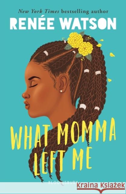 What Momma Left Me Watson, Renée 9781526600936 Bloomsbury Publishing PLC - książka