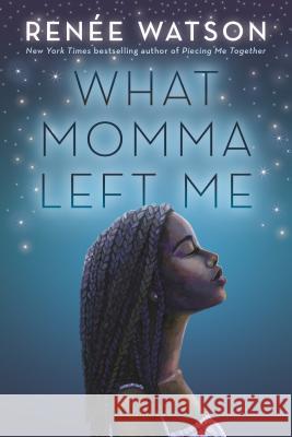 What Momma Left Me Renee Watson 9781681199498 Bloomsbury YA - książka