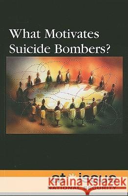 What Motivates Suicide Bombers?  9780737744491 Greenhaven Press - książka