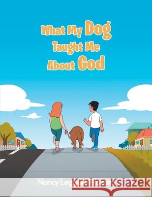 What My Dog Taught Me About God Nancy Leggett-Frazier 9781637693940 Trilogy Christian Publishing - książka