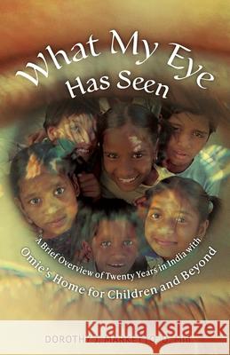 What My Eye Has Seen D Min Dorothy J Marketto 9798893330830 Trilogy Christian Publishing - książka