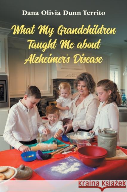 What My Grandchildren Taught Me about Alzheimer's Disease Dana Olivia Dun 9781800502208 Equinox Publishing Ltd - książka