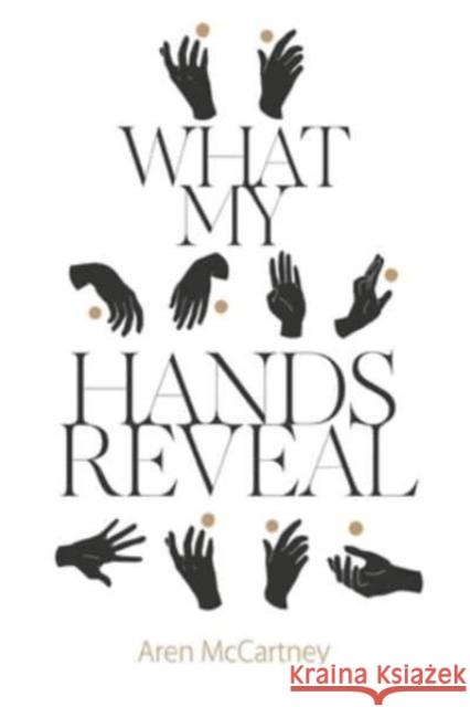 What My Hands Reveal Aren McCartney 9781804390627 Olympia Publishers - książka