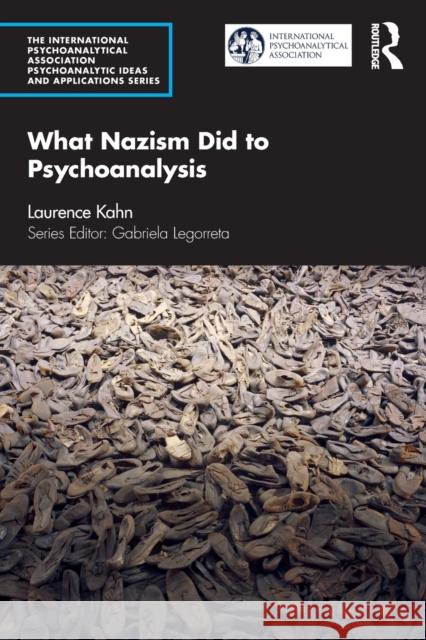 What Nazism Did to Psychoanalysis Laurence Kahn 9781032294537 Routledge - książka