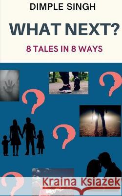 What Next? Dimple Singh   9798887495316 Notion Press - książka