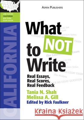 What Not to Write: Real Essays, Real Scores, Real Feedback (California) Shah 9780735594050 Aspen Publishers - książka