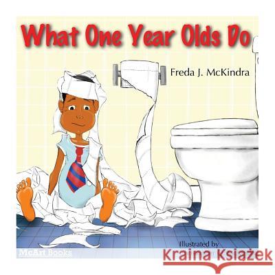 What One Year Olds Do Freda J. McKindra Christopher Q. McKindra 9781484830567 Createspace - książka