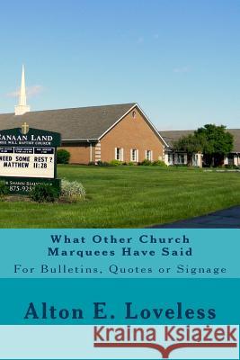 What Other Church Marquees Have Said Alton E. Loveless 9781940609362 Fwb Publications - książka