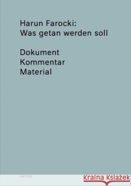 What Ought to Be Done: (HaFI 002) Harun Farocki 9782940524501 Bierke Publishing - książka