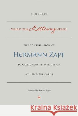 What Our Lettering Needs Rick Cusick 9781933360553 BOYDELL PRESS - książka