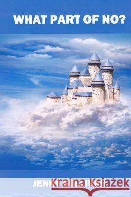 What Part Of No? Sullivan, Jenny 9781511990424 Createspace - książka