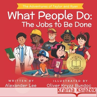 What People Do: The Jobs to Be Done Oliver Kryzz Bundoc Alexander Lee 9781712747407 Independently Published - książka