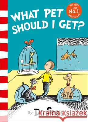 What Pet Should I Get? Seuss, Dr. 9780008183417 HarperCollins ChildrensBooks - książka