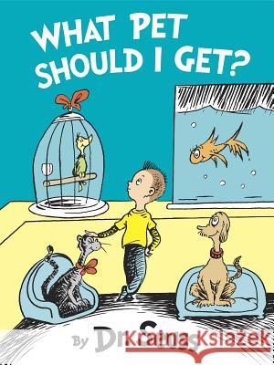 What Pet Should I Get? Dr Seuss 9780553524260 Random House Books for Young Readers - książka