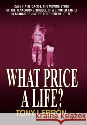 What Price A Life? Tony Lebrsn 9781420862690 Authorhouse - książka