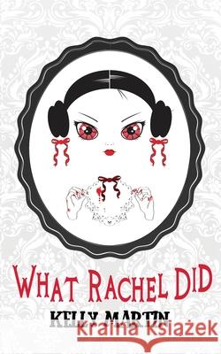 What Rachel Did Kelly Martin 9781948095518 Monster Ivy Publishing - książka