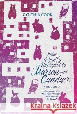 What Really Happened to Marion and Candace Cynthia Cook 9798891328921 Atmosphere Press - książka