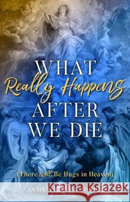 What Really Happens After We Die Papandrea, James 9781622826384 Sophia Institute Press - książka