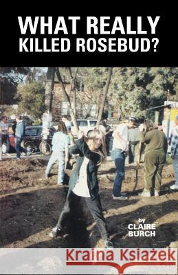 What Really Killed Rosebud? Claire Burch 9780916147693 Regent Press - książka