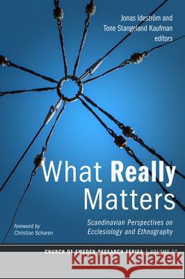 What Really Matters Jonas Idestrom Tone Stangeland Kaufman Christian Scharen 9781532618116 Pickwick Publications - książka