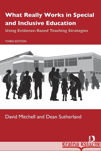 What Really Works in Special and Inclusive Education: Using Evidence-Based Teaching Strategies David Mitchell Dean Sutherland 9781138393158 Taylor & Francis Ltd - książka