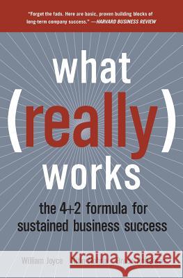 What Really Works: The 4+2 Formula for Sustained Business Success Joyce, William 9780060513009 HarperCollins Publishers - książka