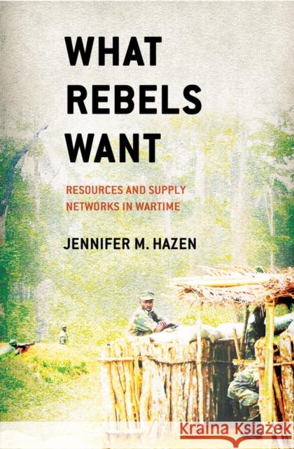 What Rebels Want Hazen, Jennifer M. 9780801451669 Cornell University Press - książka