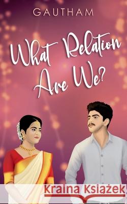 What Relation Are We? Gautham 9781637456972 Notion Press - książka